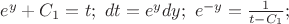$e^y+C_1=t;\ dt=e^y  dy;\  e^{-y}=\frac{1}{t-C_1};$