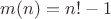 $m(n)=n!-1$