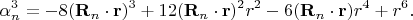 $$\alpha_n^3=-8(\mathbf{R}_n\cdot\mathbf{r})^3+12(\mathbf{R}_n\cdot\mathbf{r})^2r^2-6(\mathbf{R}_n\cdot\mathbf{r})r^4+r^6.$$