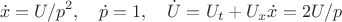 $$\dot x=U/p^2,\quad \dot p=1,\quad \dot U=U_t+U_{x}\dot x=2U/p$$
