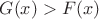 $G(x)>F(x)$