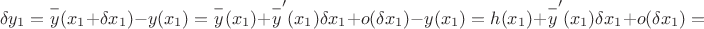 $$
\delta y_1 =\overset{-}{y}(x_1+\delta x_1) - y(x_1) = \overset{-}{y}(x_1) +  \overset{-}{y}'(x_1) \delta x_1 + o(\delta x_1) - y(x_1)=h(x_1) + \overset{-}{y}'(x_1) \delta x_1 + o(\delta x_1)=$$