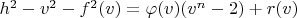 $h^2-v^2-f^2(v)=\varphi(v) (v^n-2)+r(v)$