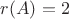 $r(A)=2$