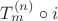 $T^{(n)}_m \circ i$
