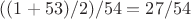 $((1+53)/2)/54=27/54$