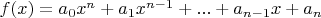 $f(x)=a_0x^n+a_1x^{n-1}+...+a_{n-1}x+a_n$