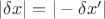 $|\delta{x}|=|-{\delta{x&rsquo;}}|$