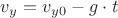 $v_y = v_y_0 - g \cdot t$
