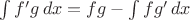 $\int f'g \, dx = fg - \int fg' \, dx$