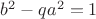 $b^2-qa^2=1$