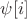 $\psi[i]$