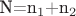 N=n_1+$n_2