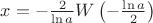 $x=-\frac 2{\ln a}W\left(-\frac{\ln a}2\right)$