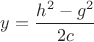 $y = \dfrac{h^2 - g^2}{2 c}$