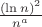 $\frac{(\ln n)^2}{n^a}$