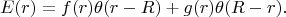 $$
E(r) = f(r) \theta(r - R) + g(r) \theta(R - r).
$$