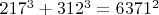 $217^3+312^3=6371^2$