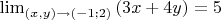 $\lim_{{(x,y)\to (-1;2)}}\left (3x+4y)=5