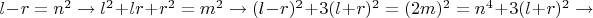 $l-r=n^2 \rightarrow l^2+lr+r^2=m^2 \rightarrow (l-r)^2+3(l+r)^2=(2m)^2=n^4+3(l+r)^2 \rightarrow $