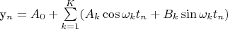 y_{n}=A_{0}+\sum\limits_{k=1}^{K}(A_{k}\cos\omega_{k}t_{n}+B_{k}\sin\omega_{k}t_{n})