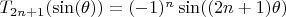 $T_{2n+1}(\sin(\theta)) = (-1)^n \sin((2n+1)\theta)$
