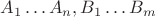 $A_1 \dots A_n, B_1 \dots B_m$