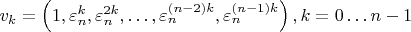 $v_k=\left(1,\varepsilon_n^k, \varepsilon_n^{2k}, \dots, \varepsilon_n^{\left(n-2\right)k}, \varepsilon_n^{\left(n-1\right)k}\right), k = 0 \dots n-1$