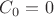 $\[{C_0} = 0\]$