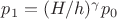 $p_1=(H/h)^{\gamma} p_0$