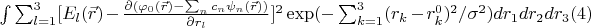 $\int \sum_{l=1}^3 [E_l(\vec r)-\frac{\partial (\varphi_0 (\vec r)-\sum_n c_n \psi_n(\vec r))}{\partial r_l}]^2 \exp(-\sum_{k=1}^3 (r_k-r_k^0)^2/ \sigma^2)dr_1dr_2dr_3 \eqno(4) $