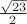 $\frac{\sqrt{23}}{2}$