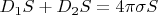 $D_1 S + D_2 S = 4\pi\sigma S$
