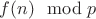 $f(n) \mod p$