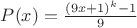 $P(x)=\frac{(9x+1)^k-1}{9}$