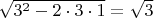 $\sqrt{3^2-2\cdot3\cdot1}=\sqrt{3}$