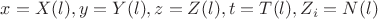 $x=X(l),y=Y(l), z=Z(l), t=T(l), Z_i=N(l)$