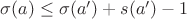 $\sigma(a) \leq \sigma(a') + s(a') - 1$