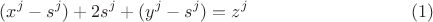 $$(x^j-s^j)+2s^j+(y^j-s^j)=z^j\eqno (1)$$