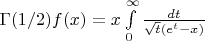 $\Gamma(1/2) f(x) = x\int \limits_0^{\infty}\frac {dt}{\sqrt {t}(e^t-x)}$
