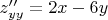 $z''_{yy}=2x-6y$