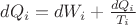 $dQ_i=dW_i+\frac{dQ_i}{T_i}$