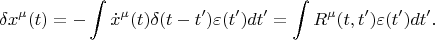 $$\delta x^\mu(t)=-\int\dot{x}^\mu(t)\delta(t-t')\varepsilon(t')dt'=\int R^\mu(t,t')\varepsilon(t')dt'.$$
