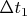 $\Delta{t_1}$