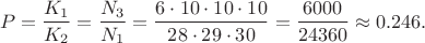$$
P = \frac{K_{1}}{K_{2}} = \frac{N_{3}}{N_{1}} = \frac{6 \cdot 10 \cdot 10 \cdot 10}{28 \cdot 29 \cdot 30} = \frac{6000}{24360} \approx 0.246.
$$