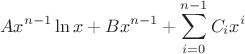 $$Ax^{n-1}\ln x+Bx^{n-1}+\sum\limits_{i=0}^{n-1}C_ix^i$$
