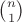 $\binom{n}{1}$