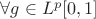 $\forall g\in L^p[0,1]$