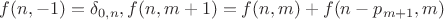 $f(n, -1) = \delta_{0, n}, f(n, m + 1) = f(n, m) + f(n - p_{m + 1}, m)$