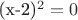 (х-2)^2=0